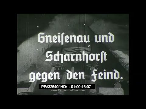 SMS GNEISENAU AND SMS SCHARNHORST BATTLE BRITISH FLEET 1941  "OPERATION BERLIN"  NEWSREEL 32540f