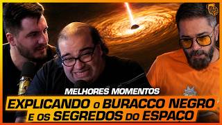 SEGREDOS do UNIVERSO e o MISTÉRIO do BURACO NEGRO - SÉRGIO SACANI e PEDRO PALLOTTA