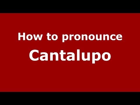 How to pronounce Cantalupo (Italian/Italy) - PronounceNames.com