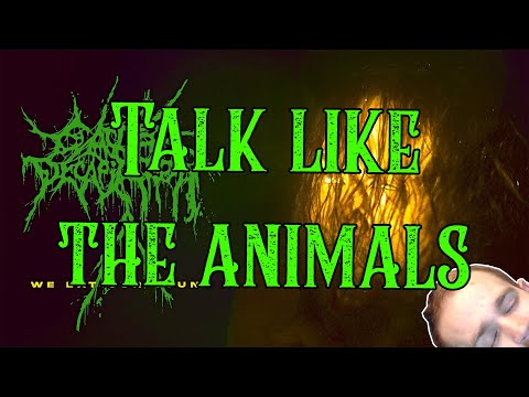 WALK AND TALK LIKE THE ANIMALS!! | Cattle Decapitation - We Eat Our Young (REACTION)