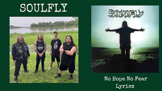 Soulfly : No Hope No Fear Lyrics