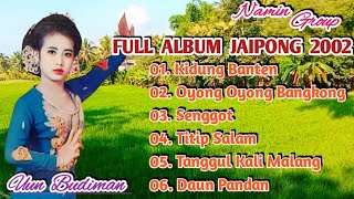 Download lagu Full Album Jaipongan 2002 KIDUNG BANTEN - Uun Budiman - Namin Group | Jaipongan Lawas Matak Waas mp3