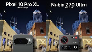 Google Pixel 10 XL Vs ZTE Nubia Z70 Ultra Camera Test Comparison