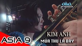 MÙA THU LÁ BAY  Lời Việt: Nam Lộc  KIM ANH