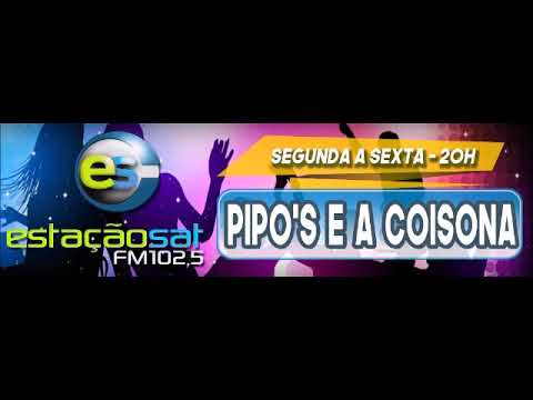 PROGRAMA O MELHOR DAS EQUIPES PIPOS E A COISONA ((05/ 02/ 2020))