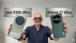 vivo x300 ultra vs xiaomi 17 ultra camera side by side