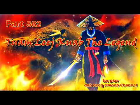 Tuam Leej Kuab The Hmong Shaman Warrior (Part 562)