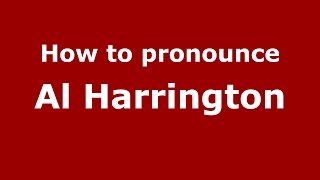 How to pronounce Al Harrington