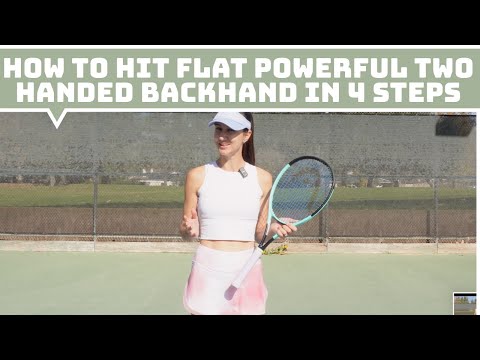 HOW TO HIT A FLAT POWERFUL TWO HANDED BACKHAND IN 4 STEPS