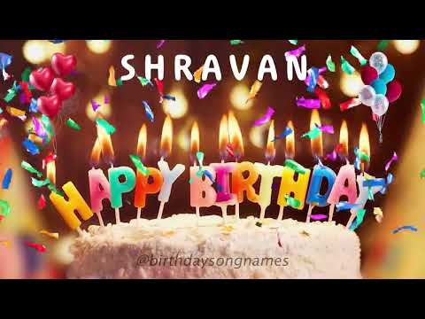 Happy Birthday Shravan - Happy Birthday To You Song!