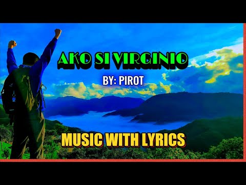 AKO SI VIRGINIO - SUNG BY PIROT || MUSIC WITH LYRICS