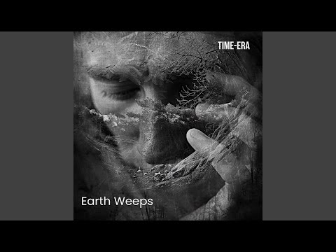 Earth Weeps