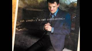 I'm Not Sentimental - Rob Kendt