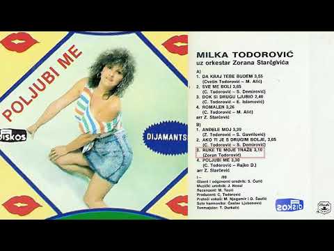 Milka Todorovic - Ruke te moje traze - (Audio 1989)