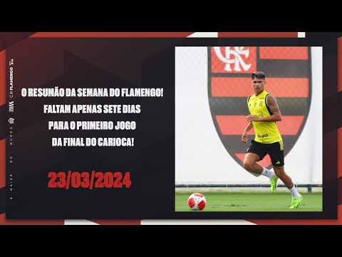 SUMMARY OF THE WEEK: FLAMENGO STARTS PREPARATION FOR THE MATCH AGAINST NOVA IGUAÇU, IN THE FINAL OF CARIOCA