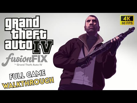GTA 4: Remastered With Fusion Fix - Full Game Walkthrough In 4K