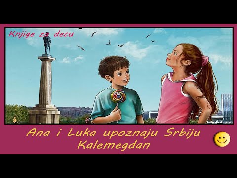 Ana i Luka upoznaju Srbiju, Kalemegdan (knjige za decu)
