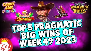 🔥 TOP 5 PRAGMATIC PLAY BIG WINS OF WEEK 49, 2023!