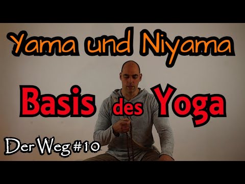 Yogapraxis 6: Yama und Niyama - Die zehn yogischen Ethiken | Der Weg [#10]