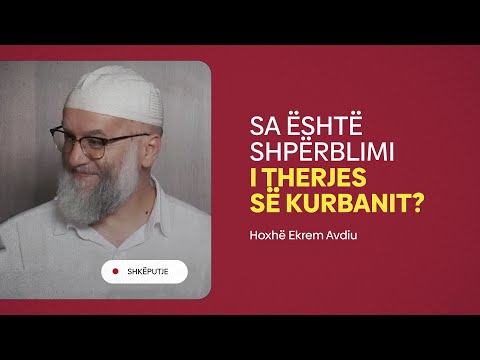 Sa është shpërblimi i therjes së Kurbanit?! - Hoxhë Ekrem Avdiu