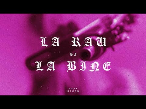 Aspy - La rau si la bine (feat. Oscar) [Official Audio]