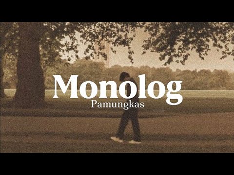 Monolog - Pamungkas (Lirik)