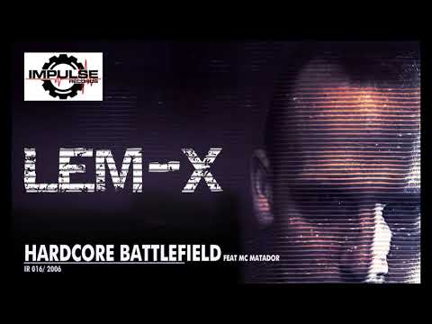 Lem-X feat Mc Matador / Hardcore Battlefield
