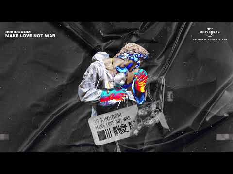 39 Kingdom - Make Love Not War (Lyrics Video)