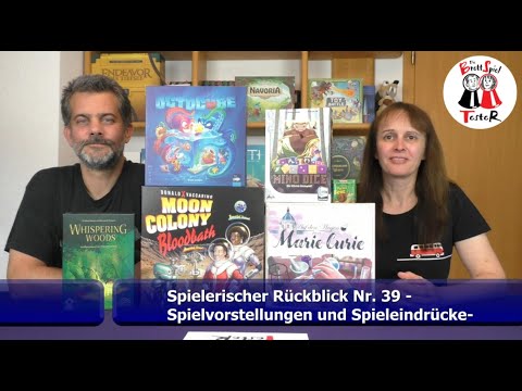 Spielerischer Rückblick Nr. 39 - Spielvorstellungen und Spieleindrücke - Die Brettspieltester