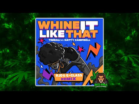 Timbali & Natty Campbell - Whine It Like That (RJD & G-Class Remix)