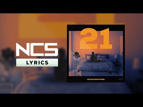 Arlow & Shiah Maisel - 21 [NCS Lyrics]