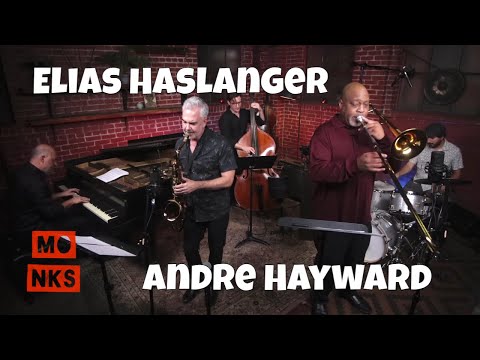 The Elias Haslanger & Andre Hayward Quintet play the music of Thelonious Monk - Live at Monks
