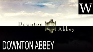 DOWNTON ABBEY - WikiVidi Documentary