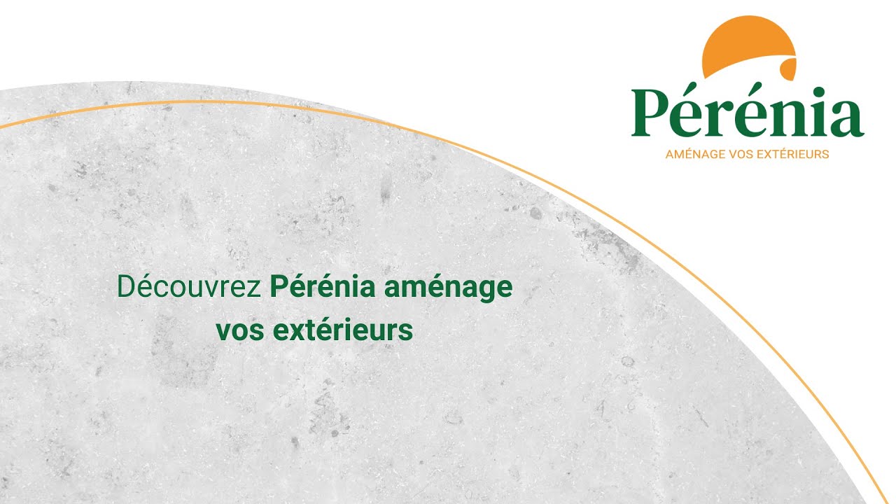 Coup de projecteur sur le concept Pérénia aménage vos extérieurs !