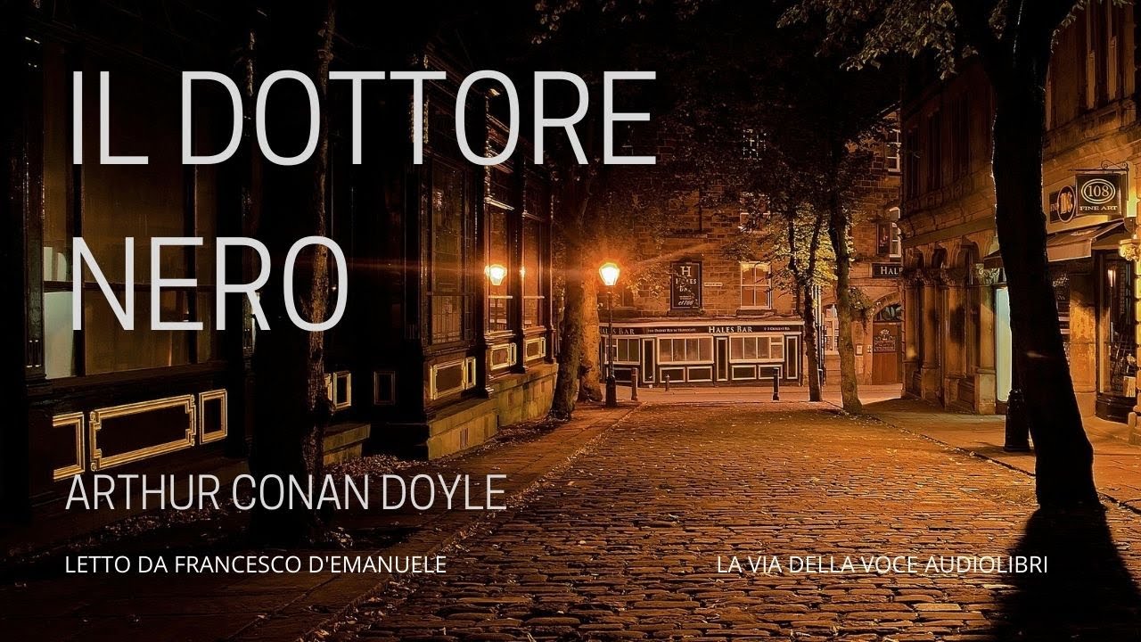 Il Dottore Nero -  A.C. Doyle - Audiolibro ITA