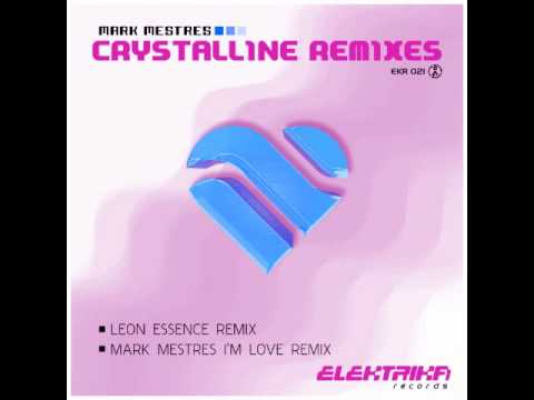 Mark Mestres - Crystalline (Leon Essence Remix)