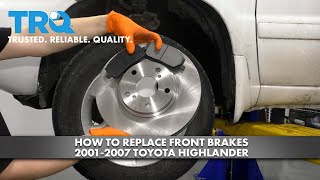 How to Replace Front Brakes 2001-2007 Toyota Highlander
