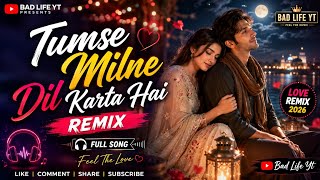 Download lagu Tumse Milne Ko Dil Karta Hai – DJ Remix | Bad Life YT 🎵 mp3 Download lagu Tumse Milne Ko Dil Karta Hai – DJ Remix | Bad Life YT 🎵 mp3