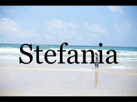 How To Pronounce Stefania🌈🌈🌈🌈🌈🌈Pronunciation Of Stefania