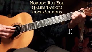 Nobody But You (James Taylor) - cover + chords