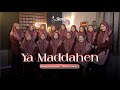 YA MADDAHEN EL NABY COVER NASYID HANUNA HMQ LIRBOYO