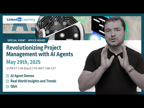 SPECIAL EVENT - LinkedIn Learning Revolutionizing Project Management with AI Agents