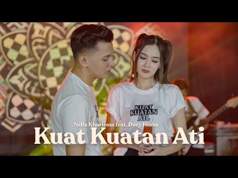 Nella Kharisma Feat. Dory Harsa - Kuat-Kuatan Ati | Dangdut (Official Music Video)
