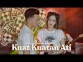 Nella Kharisma - Kuat - Kuatan Ati (Feat. Dory Harsa)