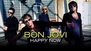 Bon Jovi - Happy Now (Subtitulado)