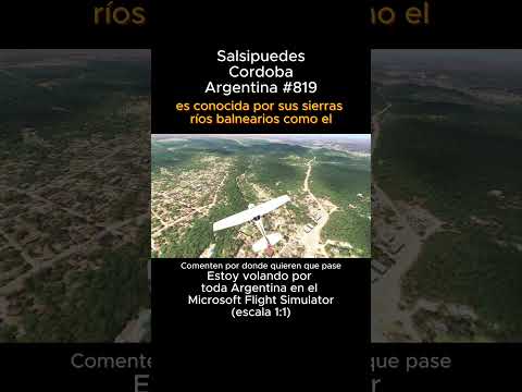 Salsipuedes, Cordoba desde el Microsoft Flight Simulator #salsipuedes #cordoba #msfs #joaha45