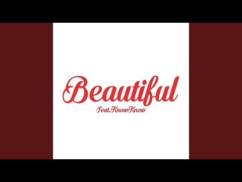 Beautiful (feat. KnowKnow)