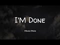 I'M Done | Maan Panu | Lyrical Video