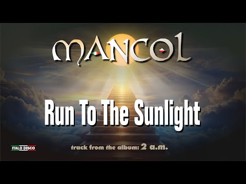 MANCOL - Run To The Sunlight (Italo Disco '2025)