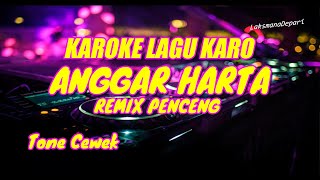 Download lagu Anggar Harta Karaoke Remix Penceng tone cewe mp3